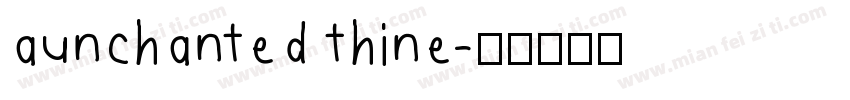 aunchanted thine字体转换